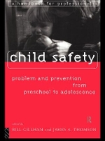 Book Cover for Child Safety: Problem and Prevention from Pre-School to Adolescence by Bill Gillham