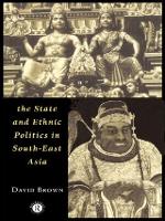 Book Cover for The State and Ethnic Politics in SouthEast Asia by David Brown