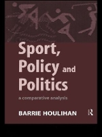 Book Cover for Sport, Policy and Politics by Barrie Loughborough University, Leicestershire, UK Houlihan