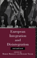 Book Cover for European Integration and Disintegration by Robert Bideleux