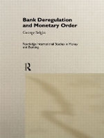 Book Cover for Bank Deregulation & Monetary Order by George Selgin