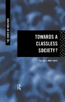 Book Cover for Towards a Classless Society? by Helen Jones