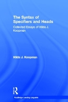 Book Cover for The Syntax of Specifiers and Heads by Hilda J Koopman