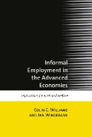 Book Cover for Informal Employment in Advanced Economies by Colin C. Williams, Jan Windebank