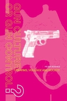 Book Cover for Gun Culture or Gun Control? by Peter Squires