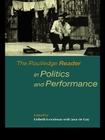 Book Cover for The Routledge Reader in Politics and Performance by Sarah Daniels