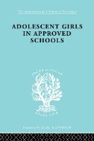 Book Cover for Adolescent Girls in Approved Schools by Helen J Richardson