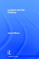 Book Cover for Lyotard and the Political by James Williams