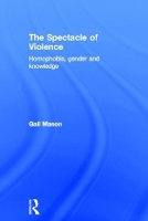 Book Cover for The Spectacle of Violence by Gail Mason