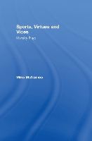 Book Cover for Sports, Virtues and Vices by Mike (University of Swansea, UK) McNamee