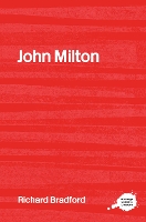 Book Cover for John Milton by Richard (University of Ulster, UK) Bradford