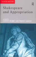 Book Cover for Shakespeare and Appropriation by Christy Desmet