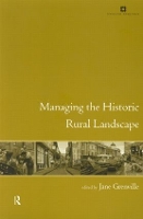 Book Cover for Managing the Historic Rural Landscape by Jane Grenville
