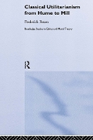 Book Cover for Classical Utilitarianism from Hume to Mill by Frederick Rosen