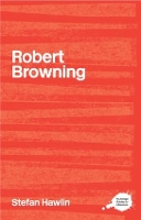 Book Cover for Robert Browning by Stefan (University of Buckingham) Hawlin