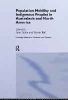 Book Cover for Population Mobility and Indigenous Peoples in Australasia and North America by Martin Bell