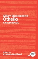 Book Cover for William Shakespeare's Othello by Andrew (University of Sussex, Brighton, UK) Hadfield