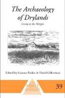 Book Cover for The Archaeology of Drylands by Graeme Barker, David Gilbertson