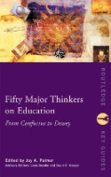 Book Cover for Fifty Major Thinkers on Education by Joy Palmer