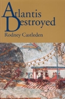 Book Cover for Atlantis Destroyed by Rodney Castleden