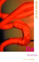 Book Cover for On Science by Brian University of Essex, UK Ridley