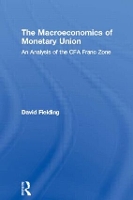 Book Cover for The Macroeconomics of Monetary Union by David (University of Otago, New Zealand) Fielding