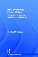 Book Cover for How Economics Forgot History by Geoffrey M Hodgson