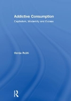 Book Cover for Addictive Consumption by Gerda Reith