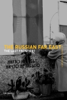 Book Cover for The Russian Far East by Susan F. Davis