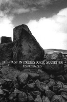 Book Cover for The Past in Prehistoric Societies by Richard Bradley