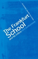 Book Cover for The Frankfurt School and its Critics by The late Tom Bottomore