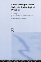 Book Cover for Constructing Risk and Safety in Technological Practice by Boel Berner