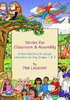 Book Cover for Stories for Classroom and Assembly by Mal (University of Nottingham, UK) Leicester