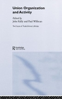Book Cover for Union Organization and Activity by John Kelly