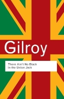 Book Cover for There Ain't No Black in the Union Jack by Paul Gilroy, the author