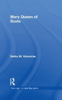 Book Cover for Mary Queen of Scots by Retha M Arizona State University, USA Warnicke
