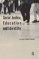 Book Cover for Social Justice, Education and Identity by Carol Vincent