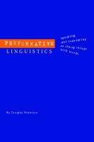 Book Cover for Performative Linguistics by Douglas Robinson