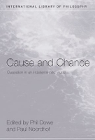 Book Cover for Cause and Chance by Phil Dowe, the editors, Paul Noordhof