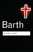 Book Cover for God Here and Now by Karl Barth