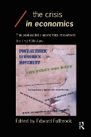 Book Cover for The Crisis in Economics by Edward (University of the West of England, UK.) Fullbrook