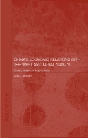 Book Cover for China's Economic Relations with the West and Japan, 1949-1979 by Chad formerly of the School of Oriental and African Studies, UK Mitcham