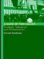 Book Cover for A Game of Two Halves by Cornel Sandvoss