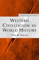 Book Cover for Western Civilization in World History by Peter N George Mason University Stearns