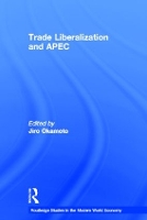 Book Cover for Trade Liberalization and APEC by Jiro Okamoto