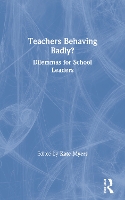 Book Cover for Teachers Behaving Badly? by Kate Myers