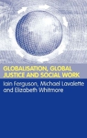 Book Cover for Globalisation, Global Justice and Social Work by Iain Ferguson