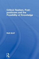 Book Cover for Critical Realism, Post-positivism and the Possibility of Knowledge by Ruth Groff