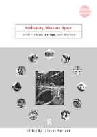 Book Cover for Reshaping Museum Space by Suzanne University of Leicester, UK Macleod