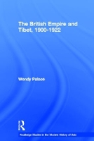 Book Cover for The British Empire and Tibet 1900-1922 by Wendy Palace